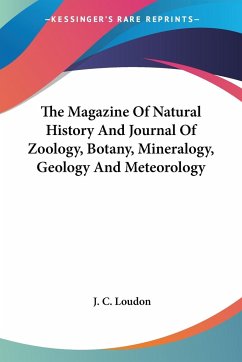 The Magazine Of Natural History And Journal Of Zoology, Botany, Mineralogy, Geology And Meteorology