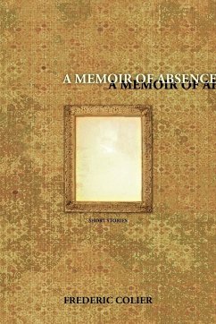 A Memoir of Absence - Colier, Frederic