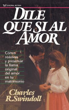 Dile Que Si Al Amor - Swindoll, Charles R.