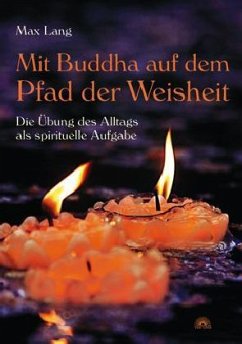 Mit Buddha auf dem Pfad der Weisheit - Lang, Max