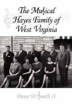 The Musical Hayes Family of West Virginia - Smith II, Dana W.; Smith, Dana W.