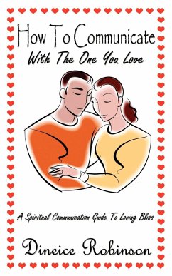 How To Communicate With The One You Love - Robinson, Dineice