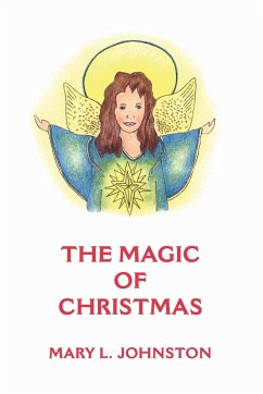 The Magic of Christmas - Johnston, Mary L.
