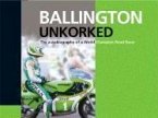 Ballington Unkorked: The Autobiography of a World Champion Road Racer
