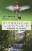 Strawberry Plains Audubon Center