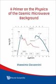 A Primer on the Physics of the Cosmic Microwave Background