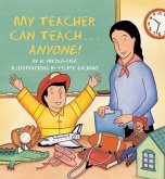 My Teacher Can Teach . . . Anyone!