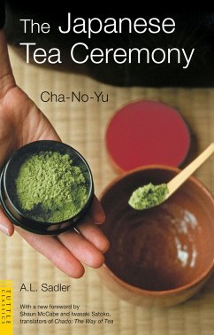 Japanese Tea Ceremony: Cha-No-Yu - Sadler, A. L.