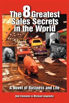 The 8 Greatest Sales Secrets in the World - Clements, Bob