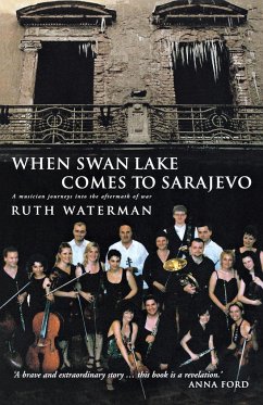 When Swan Lake Comes to Sarajevo - Waterman, Ruth
