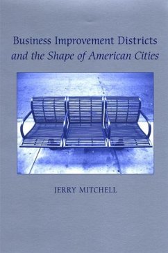 Business Improvement Districts and the Shape of American Cities - Mitchell, Jerry