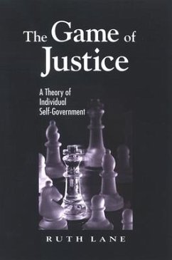 The Game of Justice: A Theory of Individual Self-Government - Lane, Ruth