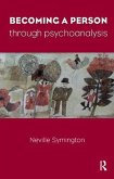 Becoming a Person Through Psychoanalysis Becoming a Person Through Psychoanalysis