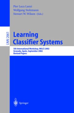 Learning Classifier Systems - Lanzi, Pier Luca / Stolzmann, Wolfgang / Wilson, Stewart W. (eds.)