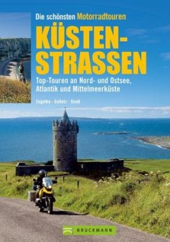 Die schönsten Motorradtouren Küstenstraßen - Engelke, Hans M.; Golletz, Markus; Studt, Heinz E.