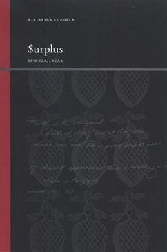 Surplus: Spinoza, Lacan - Kordela, A. Kiarina