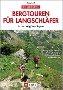 Die schönsten Bergtouren für Langschläfer in den Allgäuer Alpen - Funk, Gaby