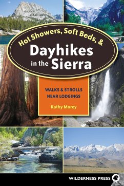 Hot Showers, Soft Beds, and Dayhikes in the Sierra - Morey, Kathy