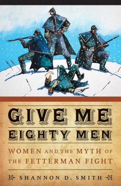 Give Me Eighty Men - Smith, Shannon D