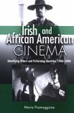 Irish and African American Cinema: Identifying Others and Performing Identities, 1980-2000