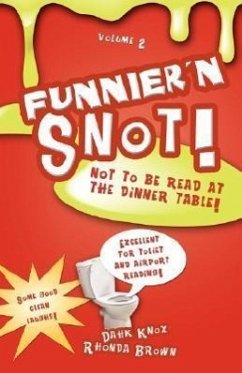 Funnier'n Snot, Volume 2 - Knox, Warren B Dahk; Brown, Rhonda