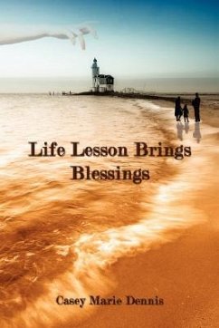 Life Lesson Brings Blessings - Dennis, Casey Marie