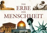 Das Erbe der Menschheit Das Erbe der Menschheit