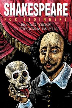 Shakespeare for Beginners - Toropov, Brandon (Brandon Toropov)