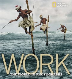 Work: The World in Photographs - Protzman, Ferdinand