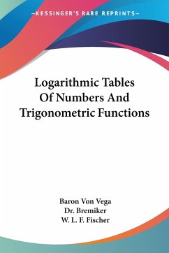 Logarithmic Tables Of Numbers And Trigonometric Functions