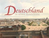 Deutschland in alten Ansichten Deutschland in alten Ansichten