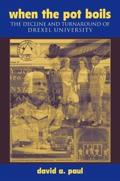 When the Pot Boils: The Decline and Turnaround of Drexel University - Paul, David A.