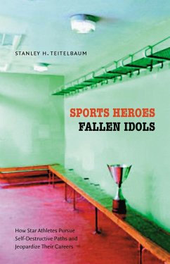 Sports Heroes, Fallen Idols - Teitelbaum, Stanley H