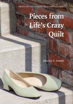 Pieces from Life's Crazy Quilt - Arnett, Marvin V