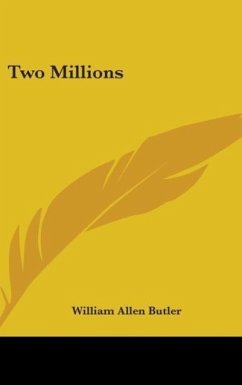 Two Millions - Butler, William Allen