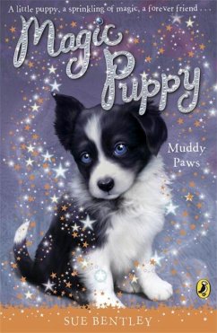 Magic Puppy: Muddy Paws - Bentley, Sue