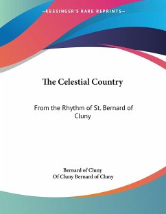 The Celestial Country - Bernard of Cluny; Bernard of Cluny, Of Cluny