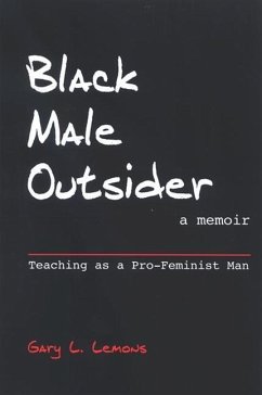 Black Male Outsider: Teaching as a Pro-Feminist Man - Lemons, Gary L.