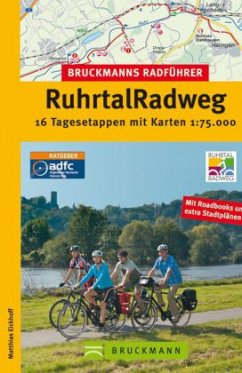 Bruckmanns Radführer RuhrtalRadweg - Eickhoff, Matthias