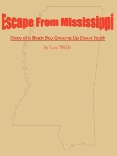 Escape From Mississippi: The Diary of a Boy Growing Up in the South - Wells, Lee