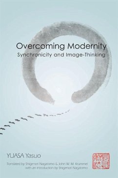 Overcoming Modernity: Synchronicity and Image-Thinking - Yuasa, Yasuo