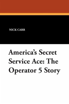 America's Secret Service Ace - Carr, Nick