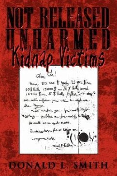 Not Released Unharmed: Kidnap Victims - Smith, Donald L.