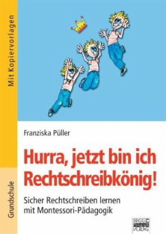 Cover Hurra, jetzt bin ich Rechtschreibkönig!
