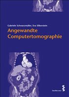 Angewandte Computertomographie - Schwarzmüller, Gabriele / Silberstein, Eva