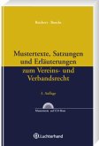Mustertexte, Satzungen und Erläuterungen zum Vereins- und Verbandsrecht, m. CD-ROM