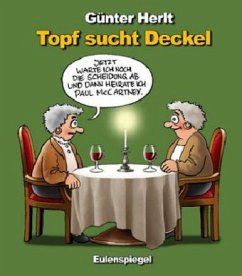 Topf sucht Deckel - Herlt, Günter