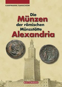 Die Münzen der römischen Münzstätte Alexandria - Ganschow, Thomas;Kampmann, Ursula