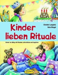 Kinder lieben Rituale - Langlotz, Christel;Bingel, Bela