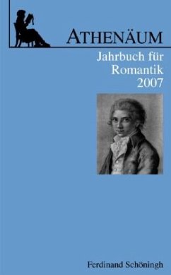 Athenäum Jahrbuch für Romantik 17 - Behler, Ernst / Hörisch, Jochen / Frank, Manfred / Oesterle, Günter (Hrsg.)